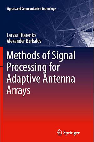 Methods of Signal Processing for Adaptive Antenna Arrays