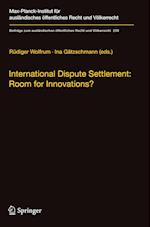 International Dispute Settlement: Room for Innovations?