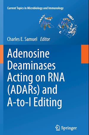 Adenosine Deaminases Acting on RNA (ADARs) and A-to-I Editing