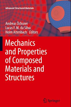 Mechanics and Properties of Composed Materials and Structures