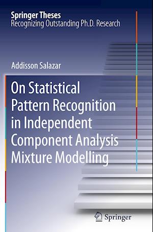 On Statistical Pattern Recognition in Independent Component Analysis Mixture Modelling