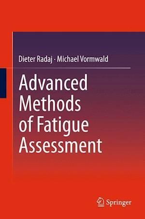 Advanced Methods of Fatigue Assessment