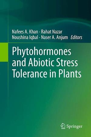 Phytohormones and Abiotic Stress Tolerance in Plants