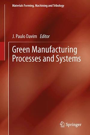 Green Manufacturing Processes and Systems