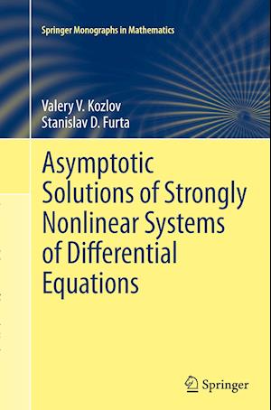 Asymptotic Solutions of Strongly Nonlinear Systems of Differential Equations