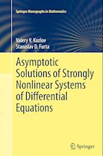 Asymptotic Solutions of Strongly Nonlinear Systems of Differential Equations