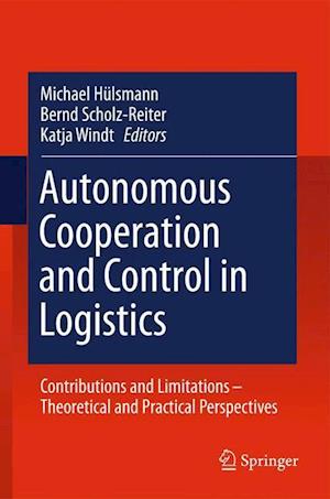 Autonomous Cooperation and Control in Logistics