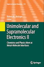 Unimolecular and Supramolecular Electronics II