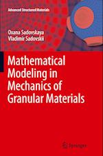 Mathematical Modeling in Mechanics of Granular Materials