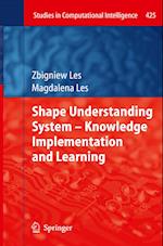 Shape Understanding System – Knowledge Implementation and Learning