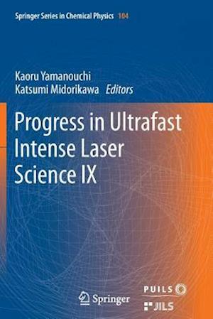 Progress in Ultrafast Intense Laser Science