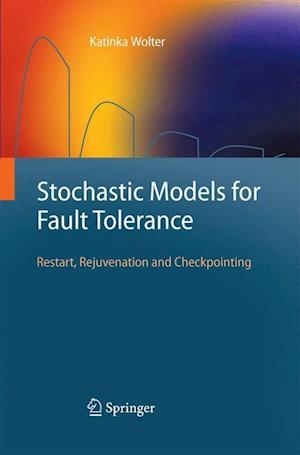 Stochastic Models for Fault Tolerance