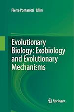 Evolutionary Biology: Exobiology and Evolutionary Mechanisms