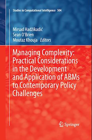 Managing Complexity: Practical Considerations in the Development and Application of ABMs to Contemporary Policy Challenges