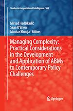 Managing Complexity: Practical Considerations in the Development and Application of ABMs to Contemporary Policy Challenges
