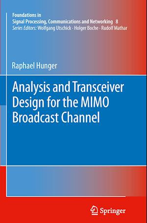 Analysis and Transceiver Design for the MIMO Broadcast Channel