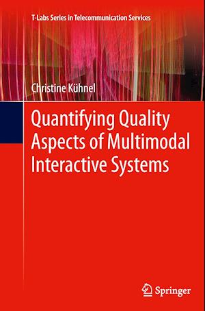 Quantifying Quality Aspects of Multimodal Interactive Systems