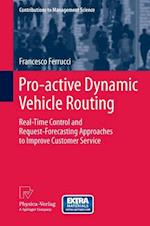 Pro-active Dynamic Vehicle Routing