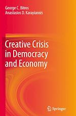 Creative Crisis in Democracy and Economy