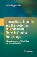 Transnational Inquiries and the Protection of Fundamental Rights in Criminal Proceedings