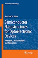 Semiconductor Nanostructures for Optoelectronic Devices