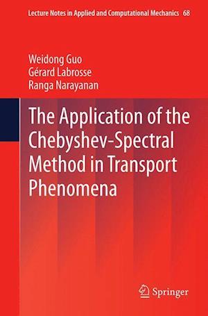 The Application of the Chebyshev-Spectral Method in Transport Phenomena