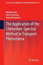 The Application of the Chebyshev-Spectral Method in Transport Phenomena