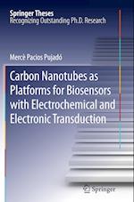 Carbon Nanotubes as Platforms for Biosensors with Electrochemical and Electronic Transduction