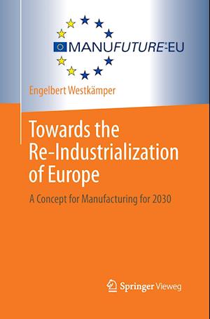 Towards the Re-Industrialization of Europe