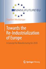 Towards the Re-Industrialization of Europe