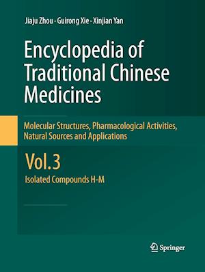 Encyclopedia of Traditional Chinese Medicines - Molecular Structures, Pharmacological Activities, Natural Sources and Applications