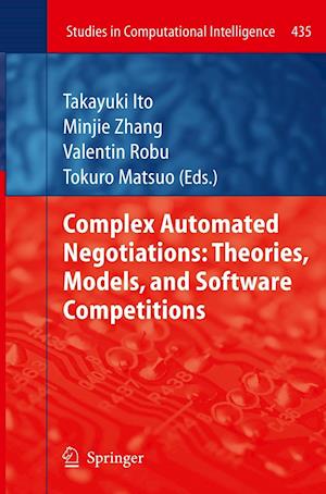 Complex Automated Negotiations: Theories, Models, and Software Competitions