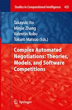 Complex Automated Negotiations: Theories, Models, and Software Competitions