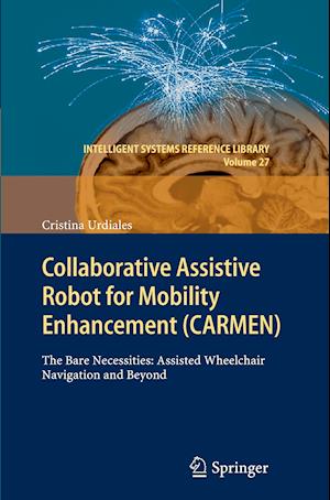 Collaborative Assistive Robot for Mobility Enhancement (CARMEN)