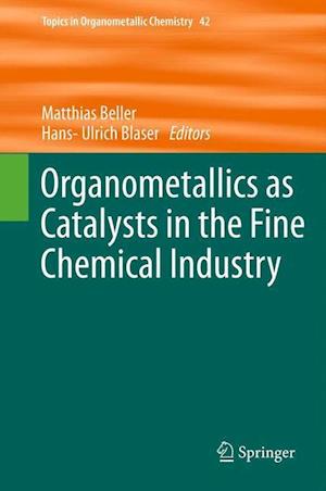 Organometallics as Catalysts in the Fine Chemical Industry