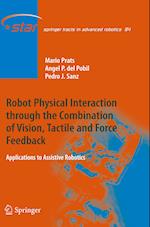 Robot Physical Interaction through the combination of Vision, Tactile and Force Feedback