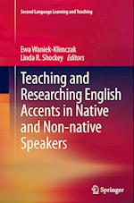 Teaching and Researching English Accents in Native and Non-native Speakers
