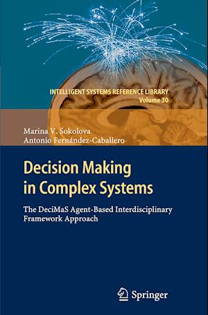 Decision Making in Complex Systems