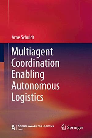 Multiagent Coordination Enabling Autonomous Logistics