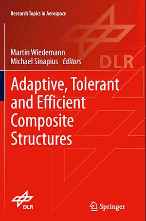 Adaptive, tolerant and efficient composite structures