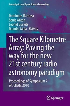 The Square Kilometre Array: Paving the way  for the new 21st century radio astronomy paradigm