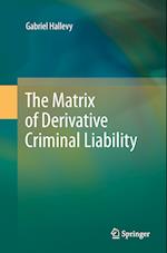 The Matrix of Derivative Criminal Liability