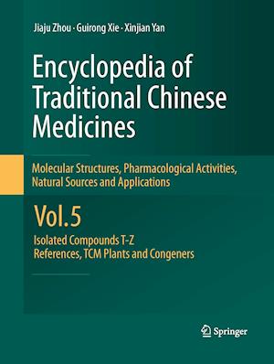 Encyclopedia of Traditional Chinese Medicines -  Molecular Structures, Pharmacological Activities, Natural Sources and Applications