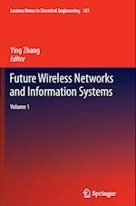 Future Wireless Networks and Information Systems