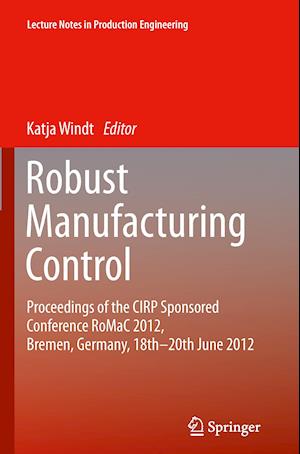 Robust Manufacturing Control