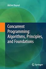 Concurrent Programming: Algorithms, Principles, and Foundations