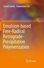 Emulsion-based Free-Radical Retrograde-Precipitation Polymerization