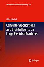 Converter Applications and their Influence on Large Electrical Machines
