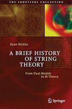 A Brief History of String Theory