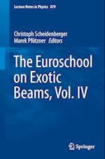 The Euroschool on Exotic Beams, Vol. IV